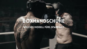 Boxen: Welche Handschuhe für das Sparring?